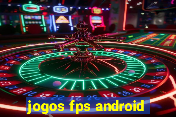 jogos fps android